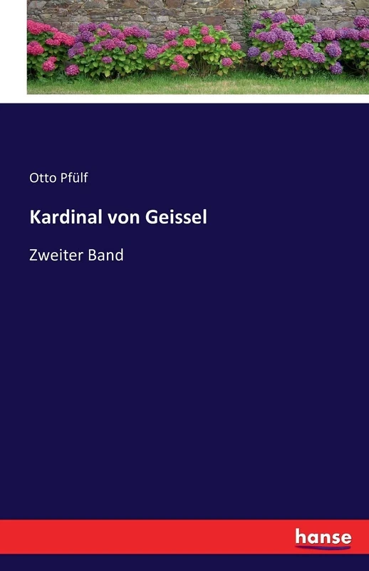 Kardinal von Geissel: Zweiter Band