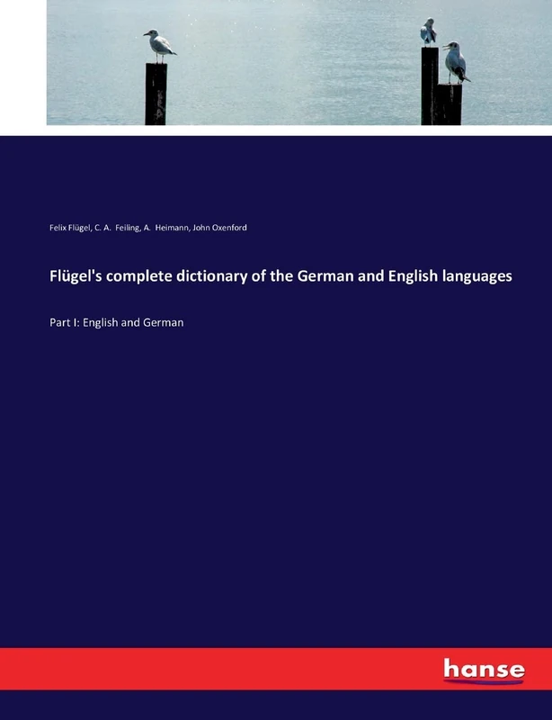 Flügel's complete dictionary of the German and English languages: Part I: English and German - Image 1