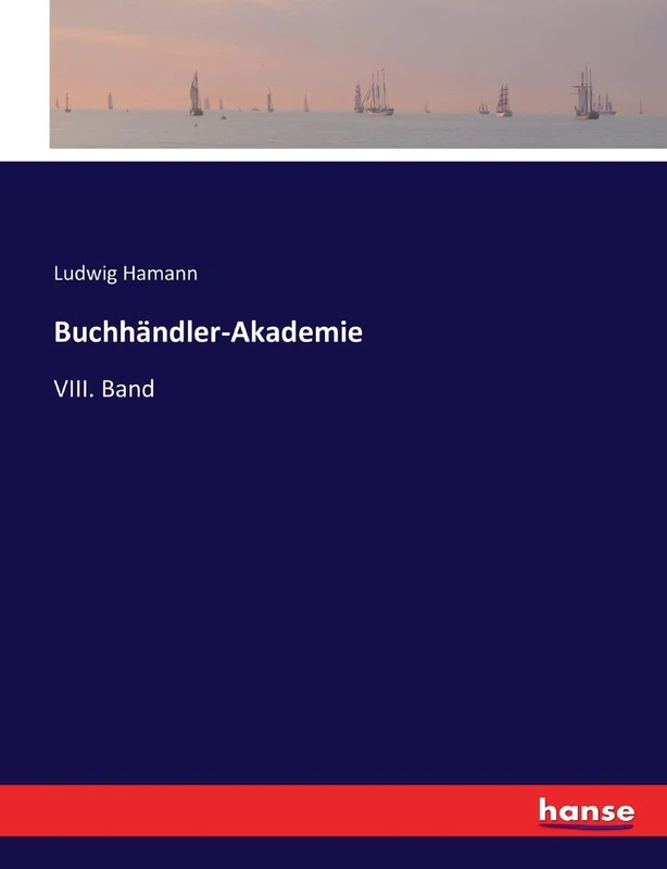 Buchhändler-Akademie: VIII. Band