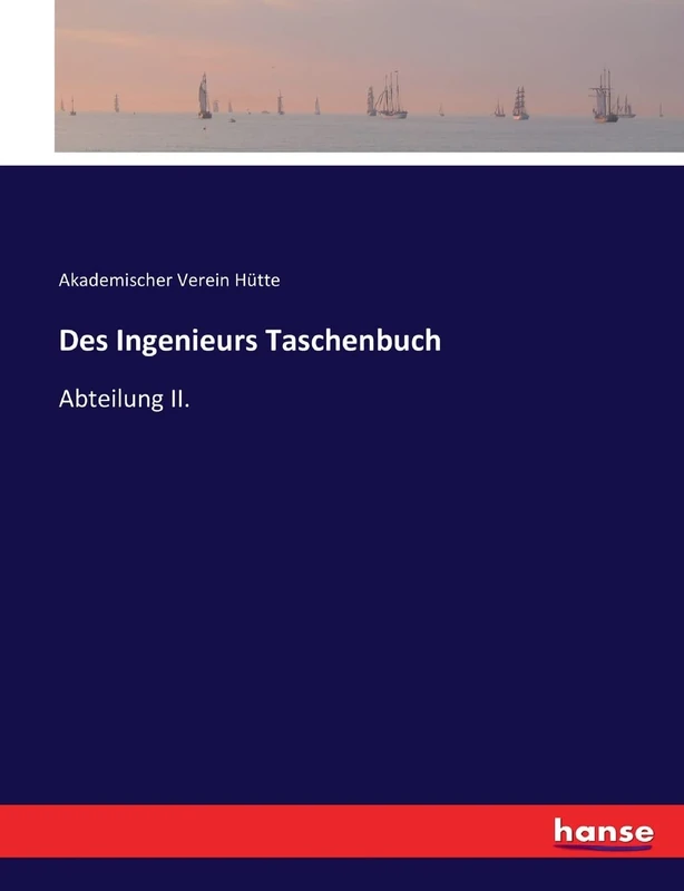 Des Ingenieurs Taschenbuch: Abteilung II. - Image 1