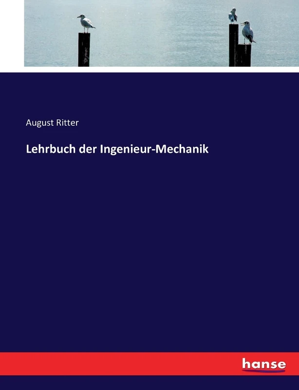 Lehrbuch der Ingenieur-Mechanik