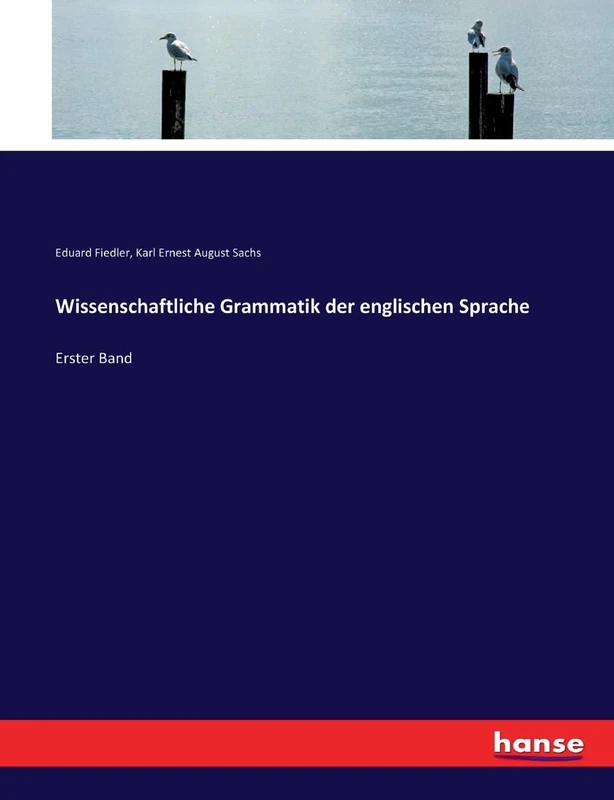 Wissenschaftliche Grammatik der englischen Sprache: Erster Band