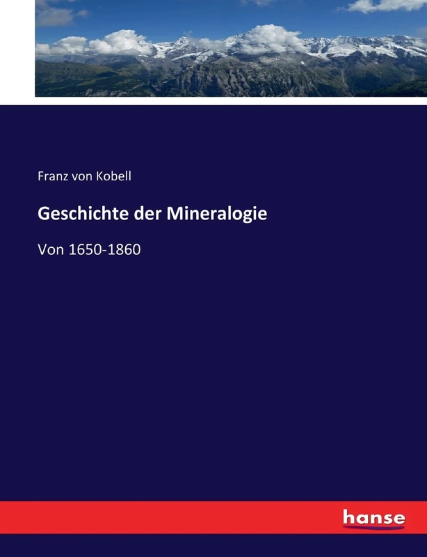 Geschichte der Mineralogie: Von 1650-1860