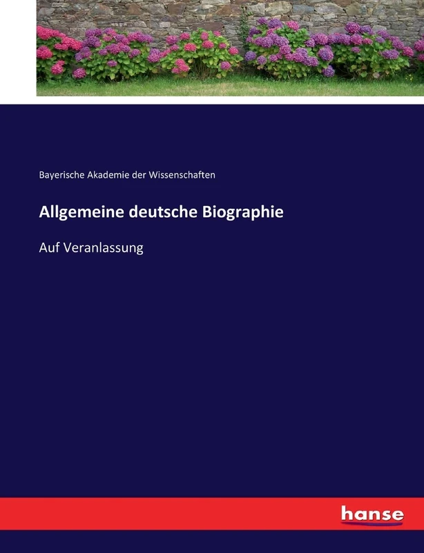 Allgemeine deutsche Biographie: Auf Veranlassung
