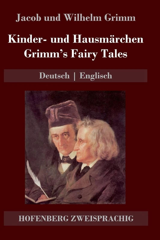 Kinder- und Hausmärchen / Grimm's Fairy Tales: Deutsch Englisch