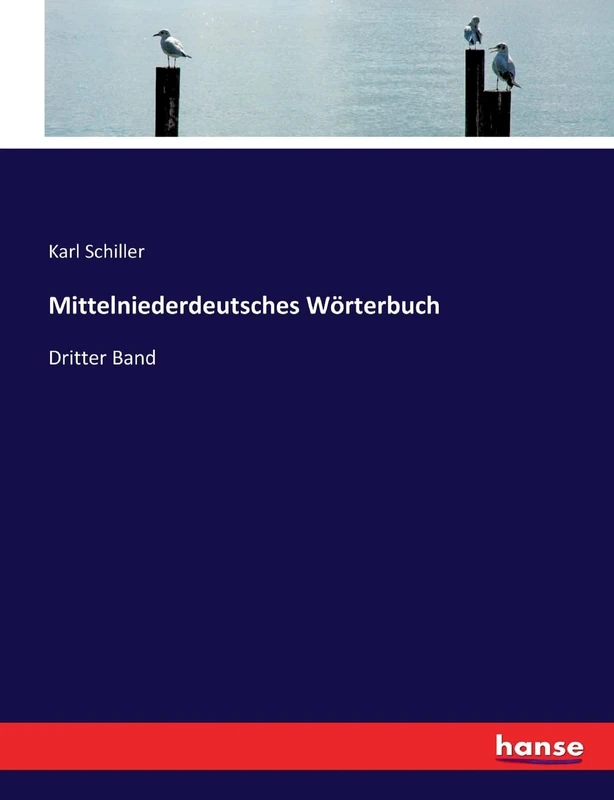 Mittelniederdeutsches Wörterbuch: Dritter Band