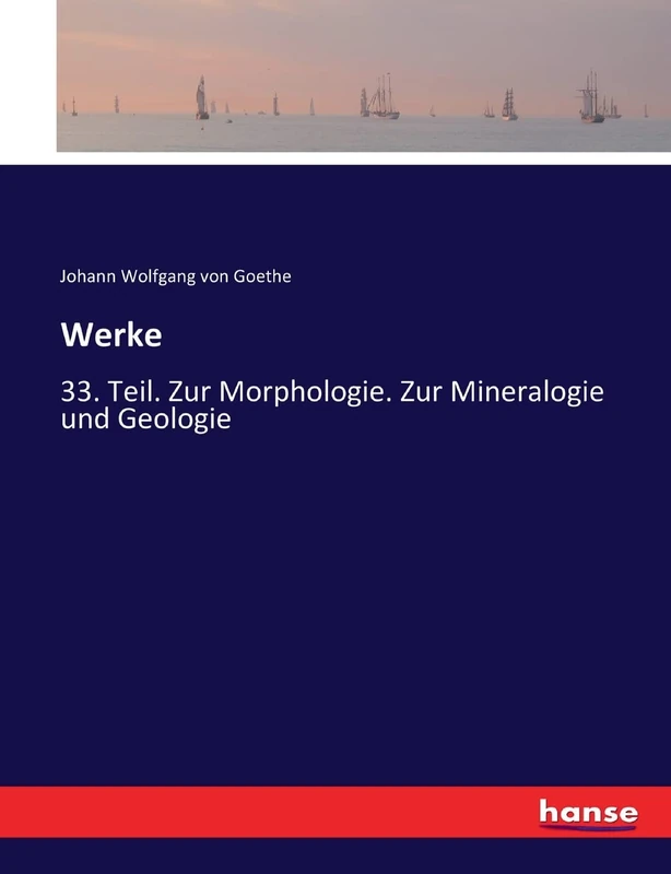 Werke: 33. Teil. Zur Morphologie. Zur Mineralogie und Geologie - Image 1