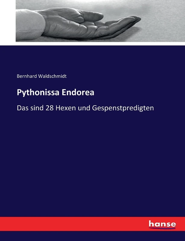 Pythonissa Endorea: Das sind 28 Hexen und Gespenstpredigten