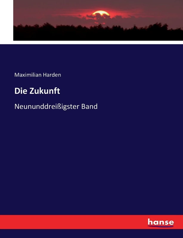 Die Zukunft: Neununddreißigster Band