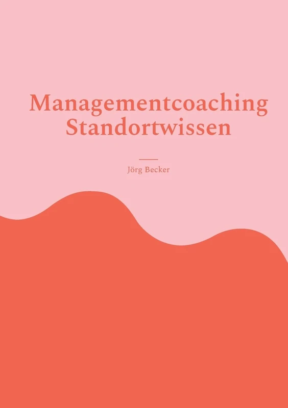 Managementcoaching Standortwissen: Wirtschaftsförderung der Basics