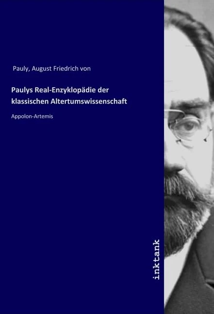 Paulys Real-Enzyklopädie der klassischen Altertumswissenschaft: Appolon-Artemis - Image 1