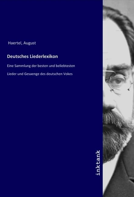 Deutsches Liederlexikon: Eine Sammlung der besten und beliebtesten Lieder und Gesaenge des deutschen Vokes - Image 1