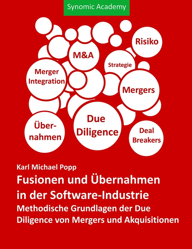 Fusionen und Übernahmen in der Software-Industrie: Methodische Grundlagen der Due Diligence von Mergers und Akquisitionen