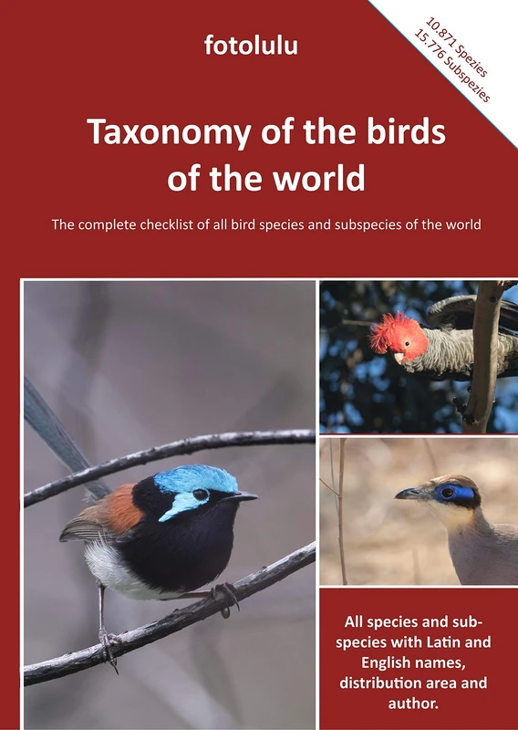 Taxonomy of the birds of the world: The complete checklist of all bird species and subspecies of the world