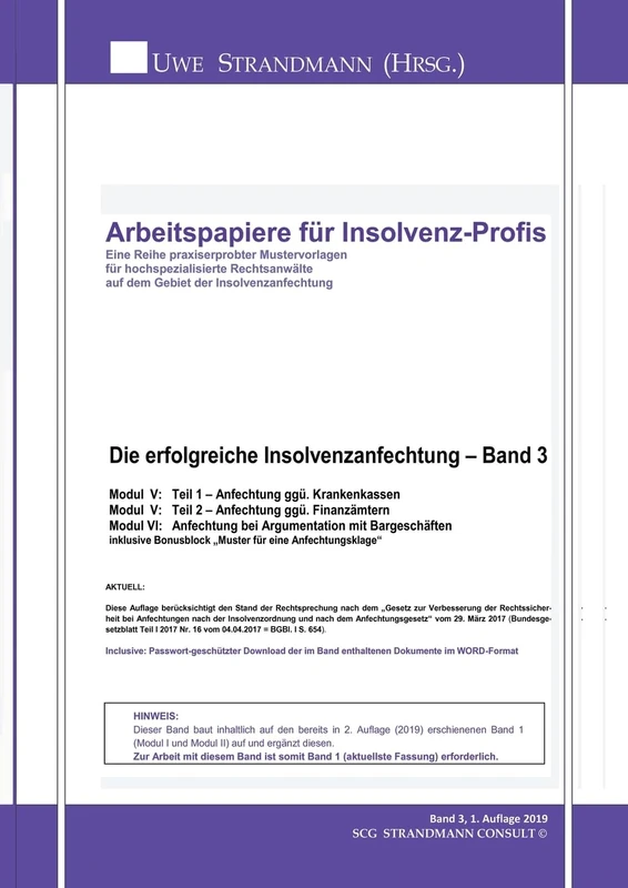 Die erfolgreiche Insolvenzanfechtung - Band 3: Modul V: Teil 1 - Anfechtung ggü. Krankenkassen Modul V: Teil 2 - Anfechtung ggü. Finanzämtern Modul VI: Anfechtung bei Argumentation mit Bargeschäften