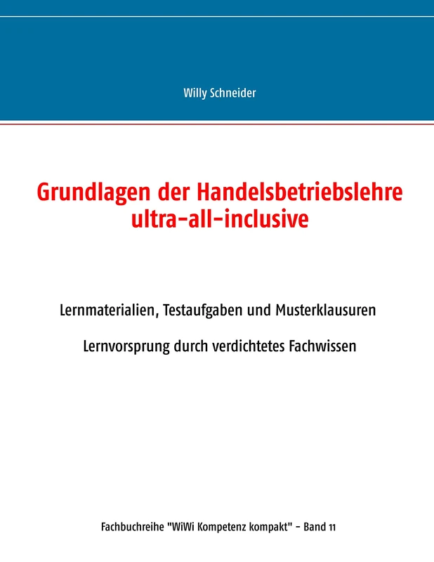 Grundlagen der Handelsbetriebslehre ultra-all-inclusive: Lernmaterialien, Testaufgaben und Musterklausuren - Lernvorsprung durch verdichtetes Fachwissen