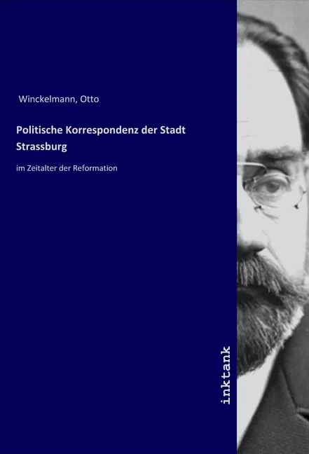 Politische Korrespondenz der Stadt Strassburg: im Zeitalter der Reformation - Image 1