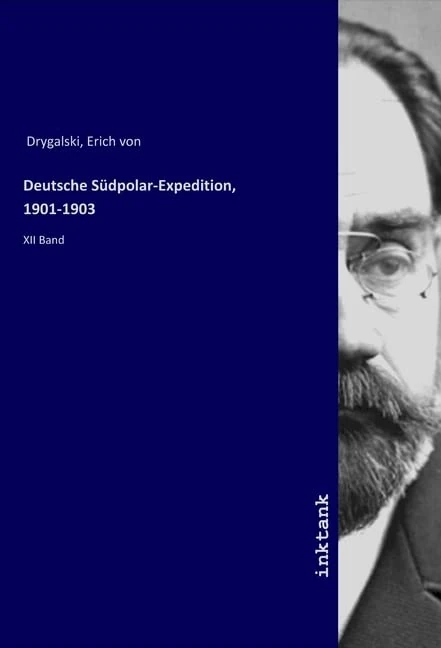 Deutsche Südpolar-Expedition, 1901-1903: XII Band - Image 1