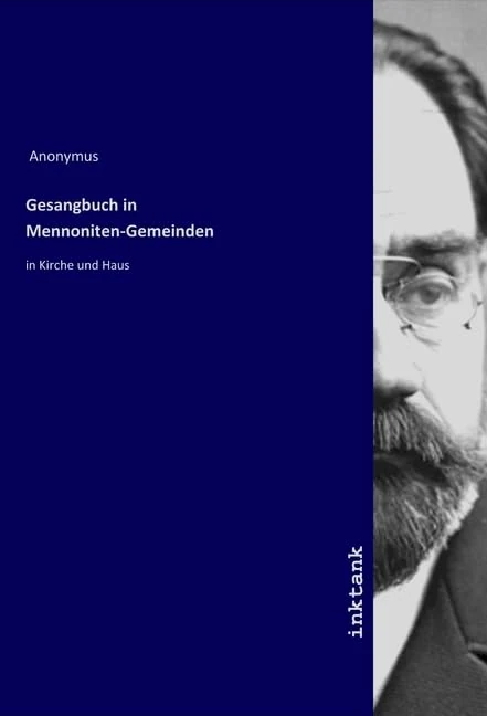 Gesangbuch in Mennoniten-Gemeinden: in Kirche und Haus