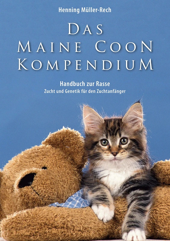 Das Maine Coon Kompendium: ein Handbuch zu Rasse, Zucht und Genetik für den Zuchtanfänger - Image 1