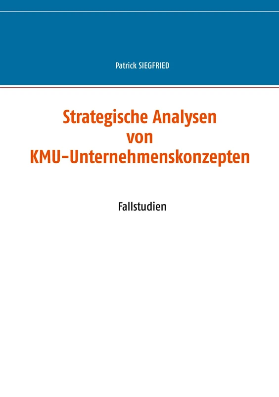 Strategische Analysen von KMU-Unternehmenskonzepten: Fallstudien - Image 1
