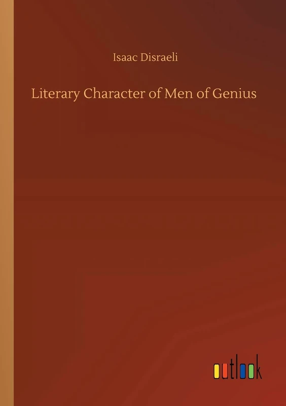 Literary Character of Men of Genius
