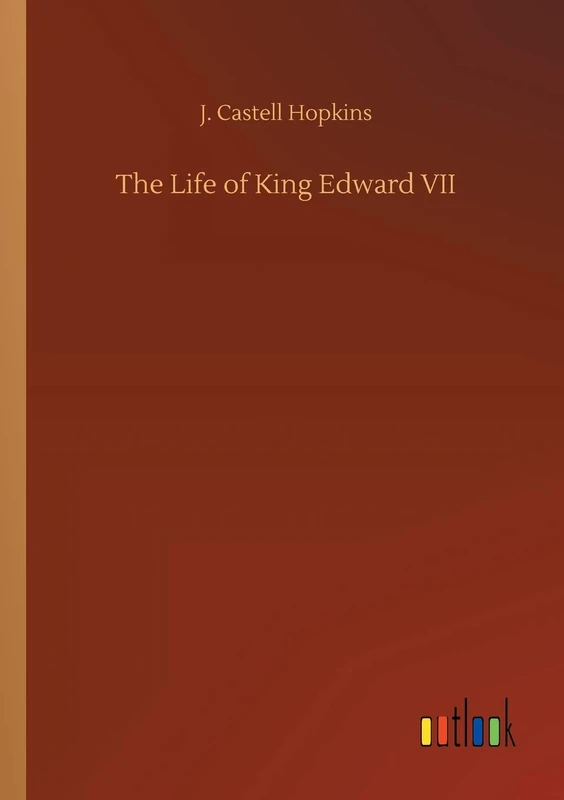 The Life of King Edward VII