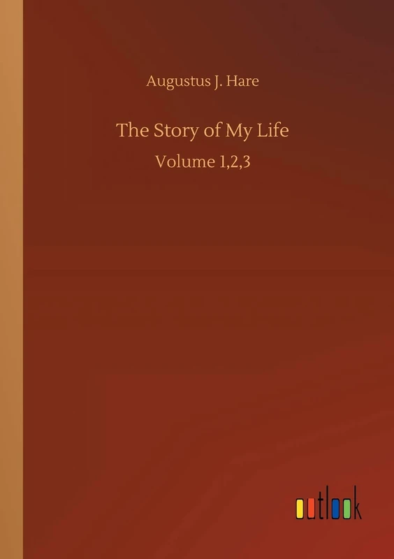 The Story of My Life: Volume 1,2,3
