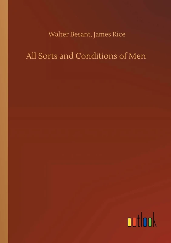 All Sorts and Conditions of Men