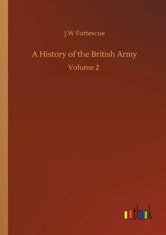 A History of the British Army: Volume 2