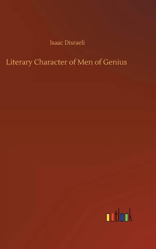 Literary Character of Men of Genius