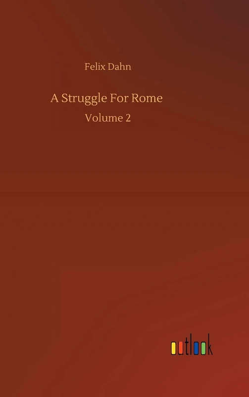 A Struggle For Rome: Volume 2