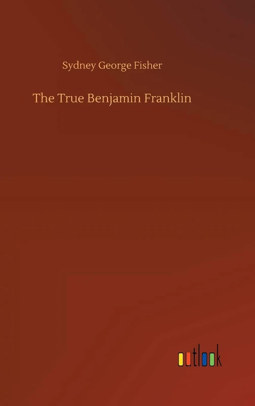 The True Benjamin Franklin - Image 1