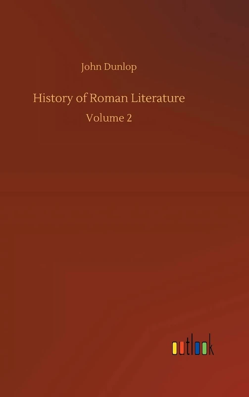 History of Roman Literature: Volume 2