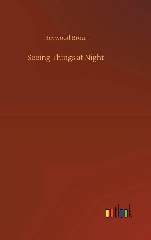 Seeing Things at Night