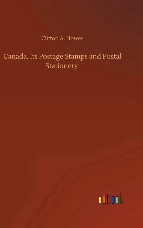 Canada, Its Postage Stamps and Postal Stationery - Image 1