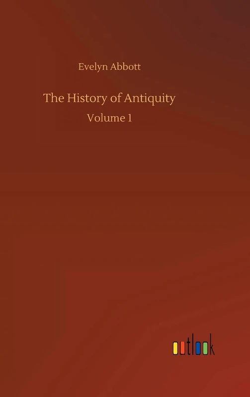The History of Antiquity: Volume 1