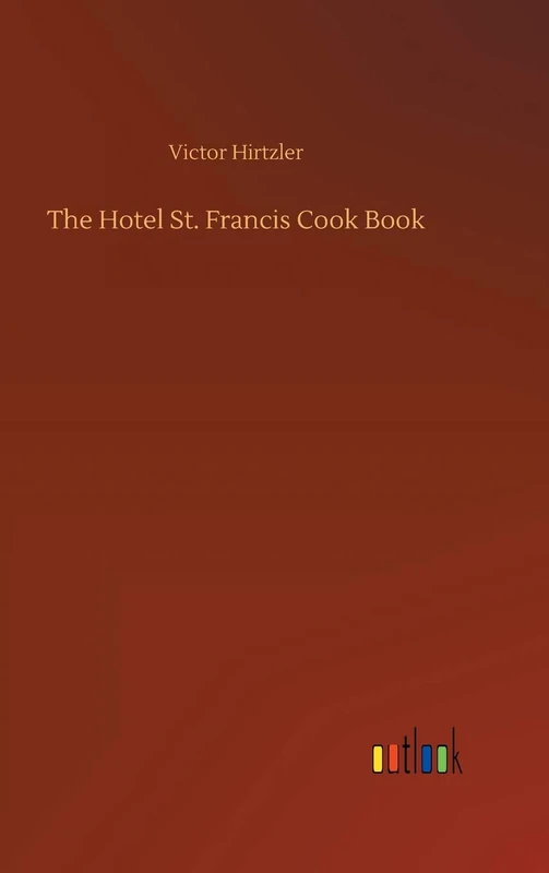 The Hotel St. Francis Cook Book - Image 1