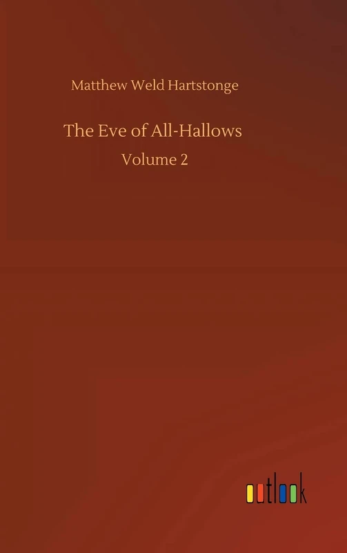 The Eve of All-Hallows: Volume 2