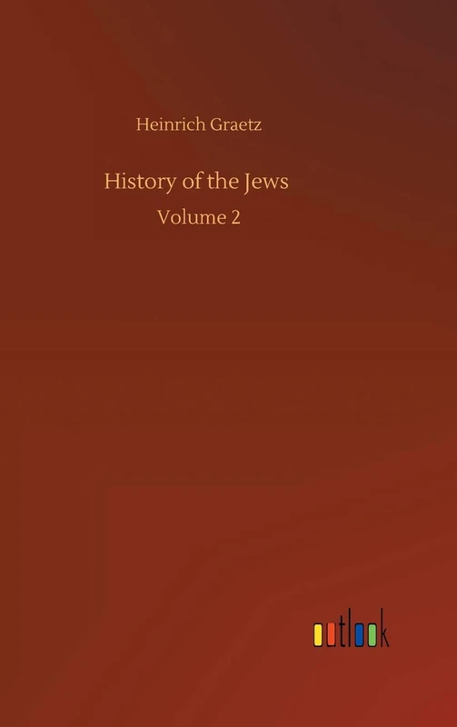 History of the Jews: Volume 2
