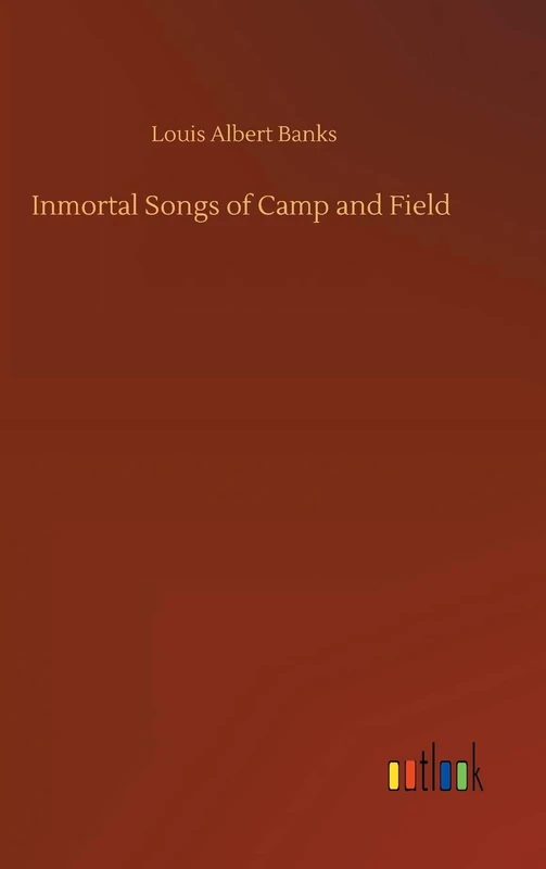 Inmortal Songs of Camp and Field