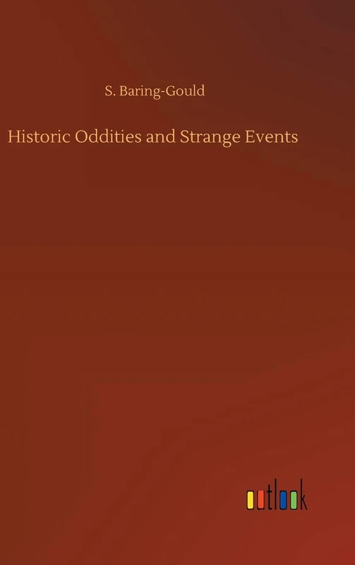Historic Oddities and Strange Events