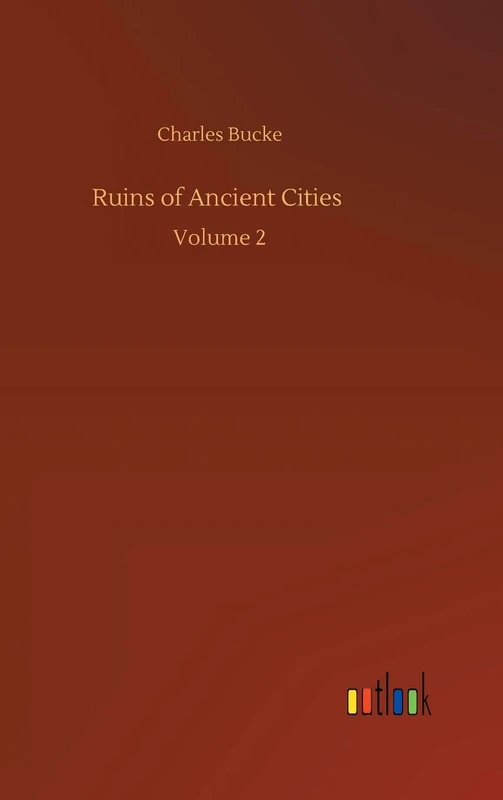 Ruins of Ancient Cities: Volume 2