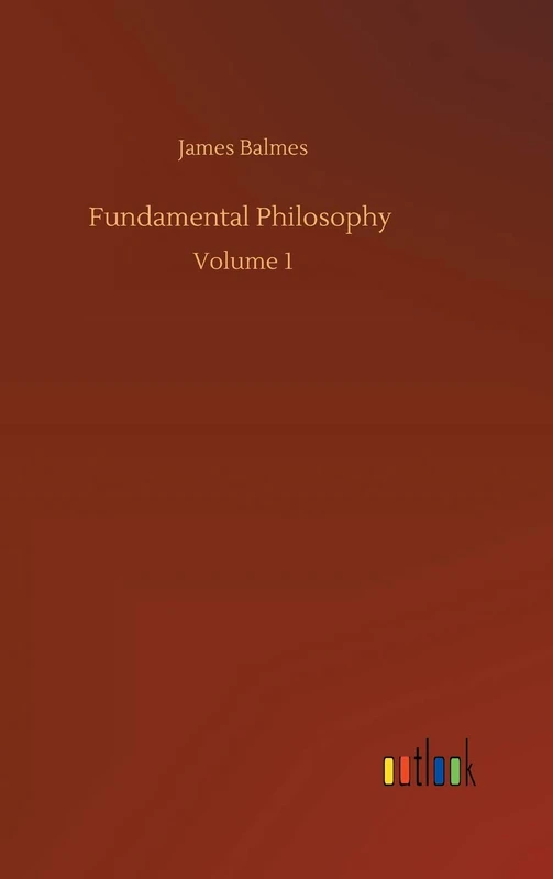 Fundamental Philosophy: Volume 1