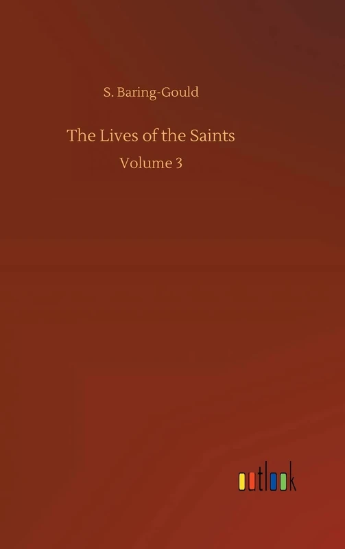 The Lives of the Saints: Volume 3