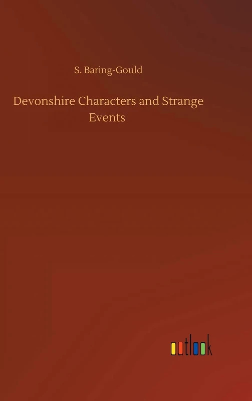 Devonshire Characters and Strange Events