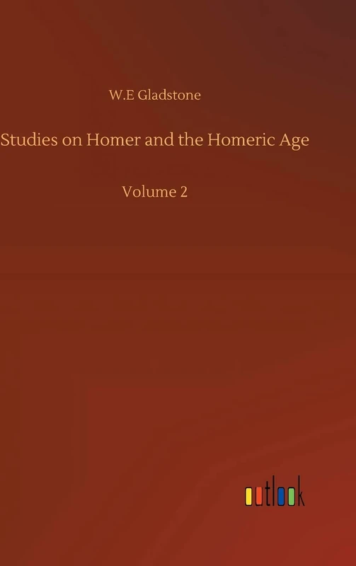 Studies on Homer and the Homeric Age: Volume 2