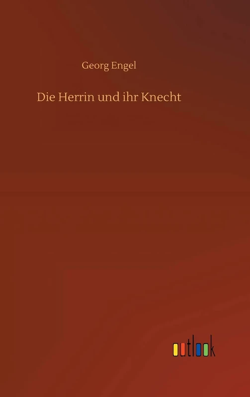 Die Herrin und ihr Knecht