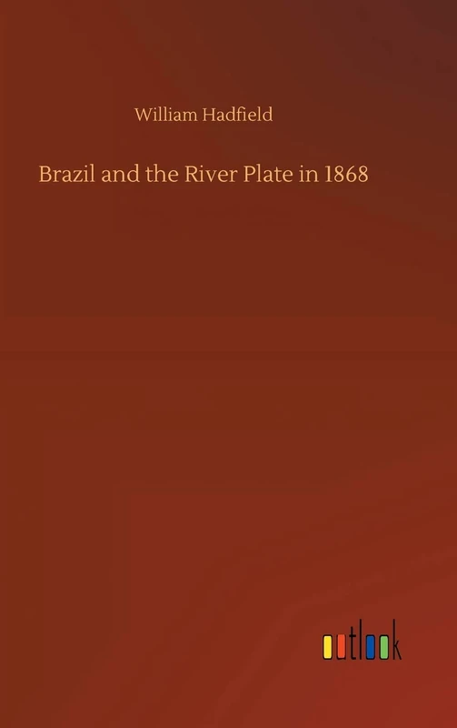 Brazil and the River Plate in 1868