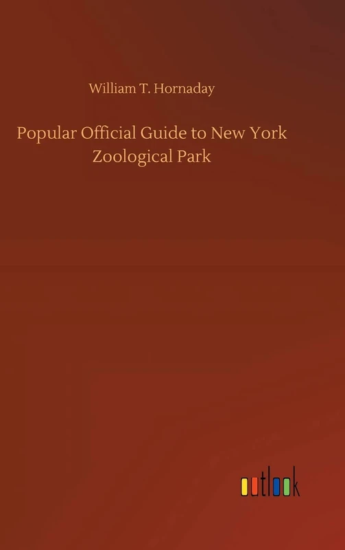 Popular Official Guide to New York Zoological Park